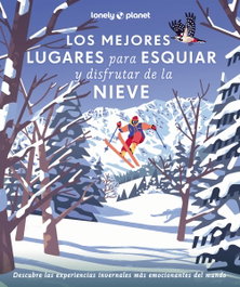 GEOPLANETA, Los mejores lugares para esquiar y disfrutar de la nieve