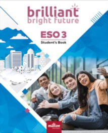 MILTON, BRILLIANT BRIGHT FUTURE ENGLISH 3º ESO STUDENT'S BOOK - MILTON