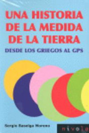 NIVOLA, Una historia de la medida de la Tierra. Desde los griegos al GPS
