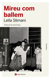 Mireu com ballem, Leila Slimani - ANGLE