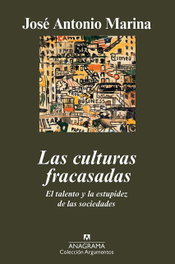 ANAGRAMA Las culturas fracasadas, Marina Torres, José Antonio - ANAGRAMA