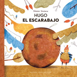 Hugo el escarabajo, Simona Smatana - Barbara Fiore