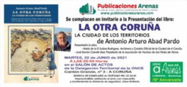 LA OTRA CORUÑA. LA CIUDAD DE LOS TERRITORIOS, Antonio Arturo Abad Pardo - ARENAS