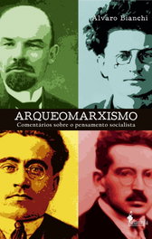 Arqueomarxismo, Alvaro Bianchi - ALAMEDA