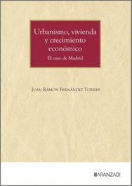 ARANZADI, Urbanismo, vivienda y crecimiento económico, Juan Ramón Fernández Torres
