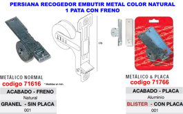 Persiana Recogida Embutir Metal Natural 1 Pata + Freno