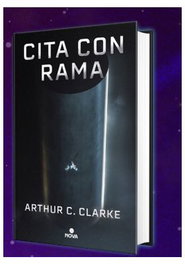 Cita con Rama, Arthur C. Clarke - Penguin Random House Grupo Editorial, S.A.U. (Edición Ilustrada)