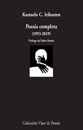 Poesía completa (1993-2019), Karmelo C. Iribarren - Visor Editorial