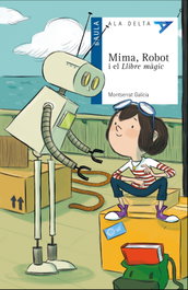 Mima, robot i el llibre magic, Montserrat Galicia - BAULA