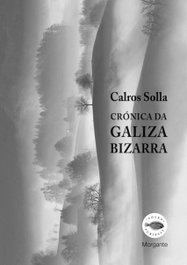 (G).Cronica da Galiza Bizarra.(Morgante), Carlos Solla - RINOCERONTE EDITORA S.L.