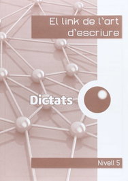 LINK EDUCACION, Dictats (CAT) Nivel 5 - El link de l´art d´escriure