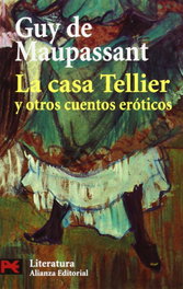 La casa Tellier y otros cuentos eróticos, Guy de Maupassant - ALIANZA