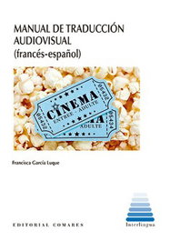 Manual de traducción audiovisual (francés-español), Francisca García Luque - Comares