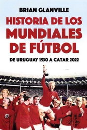 CULT BOKS Historia de los Mundiales de Fútbol, Brian Glanville