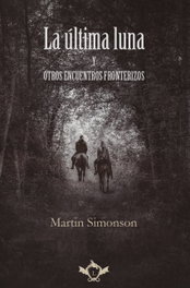 SAPERE AUDE, La última luna y otros encuentros fronterizos - Martin Simonson
