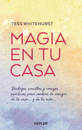Magia en tu casa, Tess Whitehurst - KEPLER