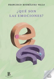 ¿Qué son las emociones?, Francisco Rodriguez Valls - SENDEROS