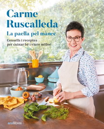 LA PAELLA PEL MÀNEC, Carme Ruscalleda i Serra - ARA LLIBRES