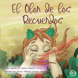 El olor de los recuerdos, Noelia Aladrén Pérez - GUNIS MEDIA