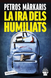 La ira dels humiliats, Petros Màrkaris - LABUTXACA