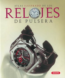 Atlas ilustrado de los relojes de pulsera, Paolo De Vecchi, Alberto Uglietti - SUSAETA EDICIONES