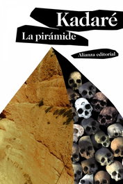 La pirámide, Ismaíl Kadaré - ALIANZA