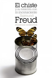 ALIANZA, EL CHISTE Y SU RELACIÓN CON LO INCONSCIENTE, SIGMUND FREUD - ALIANZA
