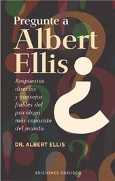 Pregunte a Albert Ellis, Albert Ellis - OBELISCO EDICIONES