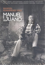 Manuel Fernández Díaz: Manuel do Juano (Tradición Oral), Pablo Quintana López - CANELA