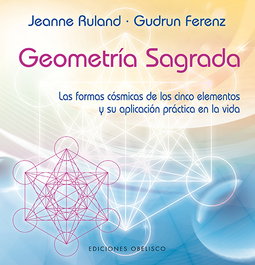 Geometría sagrada, Jeanne Ruland - OBELISCO EDICIONES