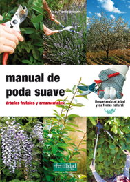 Manual de poda suave, árboles frutales y ornamentales, Alain Pontoppidan - FERTILIDAD DE TIERRA