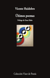 VISOR EDITORIAL, Últimos poemas, Vicente Huidobro - VISOR EDITORIAL