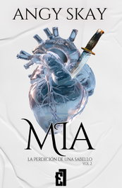 Mia. La perdición de una sabello. Vol 2, Angy Skay - Entre Libros