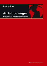 Atlantico negro, Paul Gilroy - AKAL