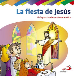 La Fiesta de Jesús, VV.AA. - SAN PABLO EDITORIAL