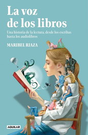 La voz de los libros, Maribel Riaza - AGUILAR