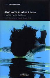 L'UTER DE LA BALENA.PREMI LLOSETA 10, Joan Jord Miralles Broto - MOLL EDITORIAL