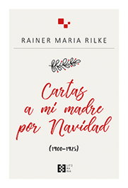 Cartas a mi madre por Navidad, Rainer Maria Rilke - ENCUENTRO