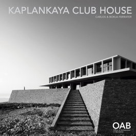 Kaplankaya club house, Carlos Ferrater & Borja - BY ARCHITECT