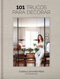 101 trucos para decorar, Cristina Larrumbe Martí - LUNWERG EDITORES
