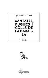 Cantates, fugues i colls de la baralla, Guillem Viladot - PAGES EDITORS
