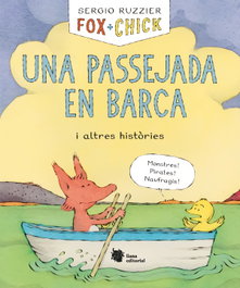 Fox + Chick. Una passejada en barca i altres històries, Sergio Ruzzier - LIANA EDITORIAL