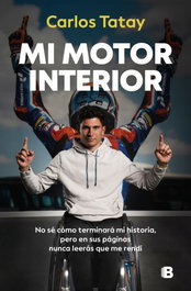 Mi motor interior, Carlos Tatay - EDICIONES B