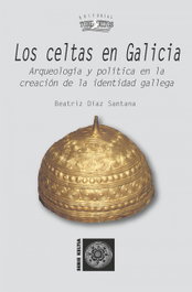 Los Celtas en Galicia, Beatriz Díaz Santana - TOXOSOUTOS (IBD)