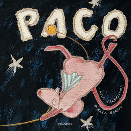 Paco, Paula Carballeira Cabana - KALANDRAKA