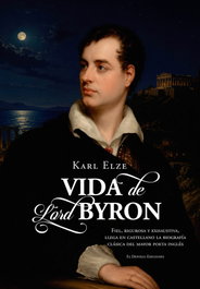 DESVELO EDICIONES, Vida de lord Byron, Karl Elze