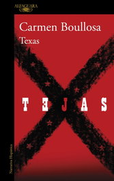 Texas, Carmen Boullosa - ALFAGUARA
