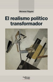 El realismo político transformador, Michele Filippini - GUILLERMO ESCOLAR