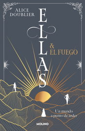 Ellas y el fuego, Alice Doublier - RBA MOLINO