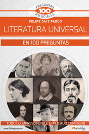 NOWTILUS EDITORIAL, LA LITERATURA UNIVERSAL EN 100 PREGUNTAS, Felipe Díaz Pardo - NOWTILUS EDITORIAL